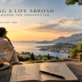 Building a life abroad that can absorb the unexpected